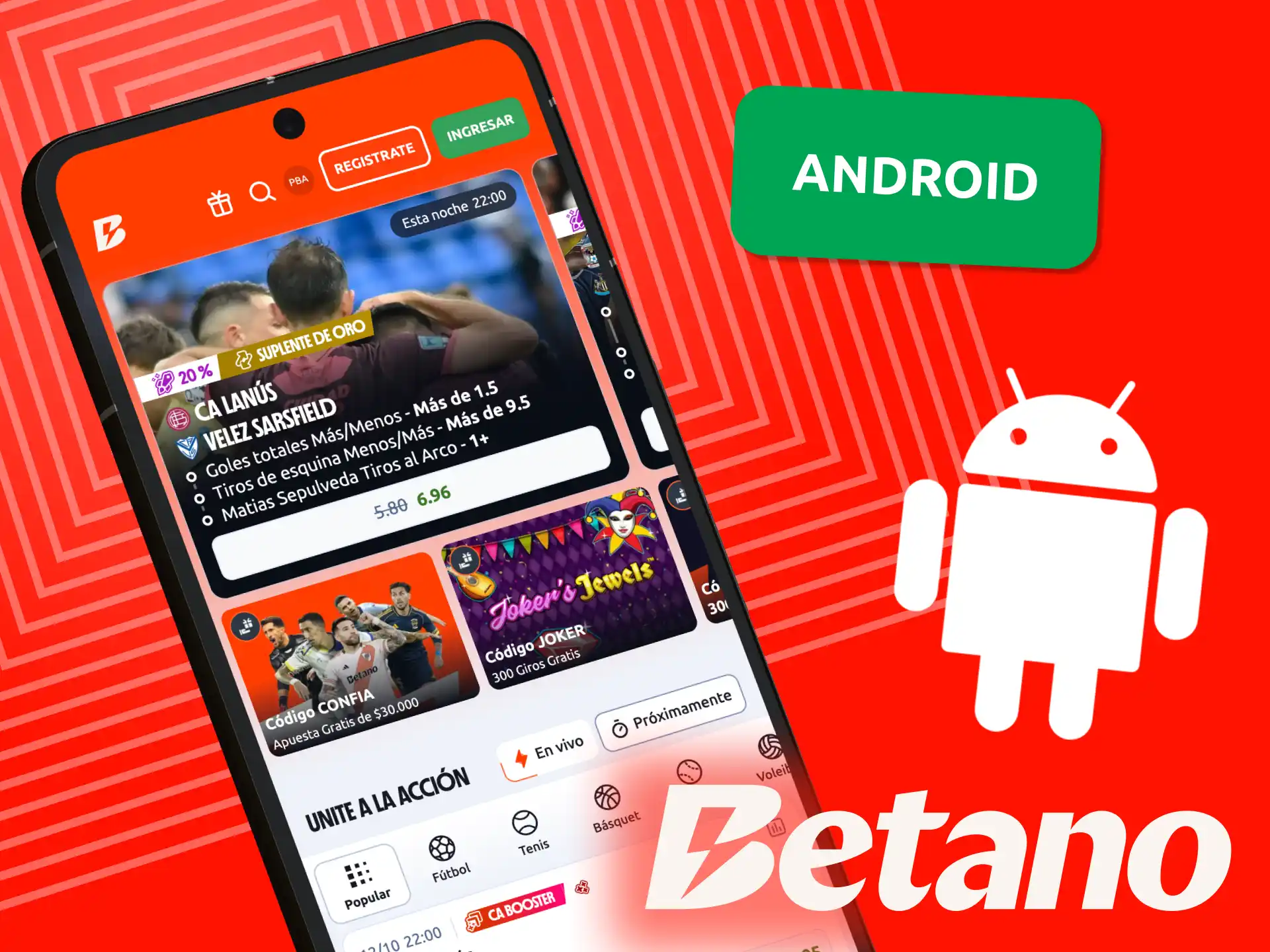 Descargá la app de Betano para Android, instalala ya y jugá.
